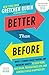 Better Than Before: What I ...