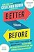 Better Than Before: What I Learned About Making and Breaking Habits - to Sleep More, Quit Sugar, Procrastinate Less, and Generally Build a Happier Life [Paperback] [Jan 01, 2016] Gretchen Rubin