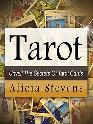 Tarot: Unveil the Secrets of Tarot Cards (Kindle Edition)