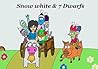 Snow white and seven dwarfs: Kids book.