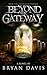 Beyond the Gateway (The Reapers Trilogy #2)