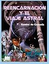 REENCARNACIÓN Y EL VIAJE ASTRAL