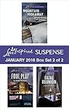 Love Inspired Suspense January 2016 - Box Set 2 of 2: Mountain Hideaway\Foul Play\Fatal Reunion