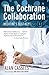 The Cochrane Collaboration by Alan Cassels