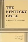 The Kentucky Cycle by Robert Schenkkan