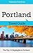 Portland Travel Guide: The Top 10 Highlights in Portland (Globetrotter Guide Books)