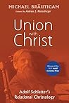 Union with Christ: Adolf Schlatter’s Relational Christology
