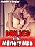 TABOO: DRILLED by the BIG Military Man - Older Man, Younger Women... Hot First Time Action! Naughty Short Romance Pregnancy Story