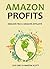 AMAZON PROFITS: Amazon FBA Private Label & Amazon's Associate (Affiliate)