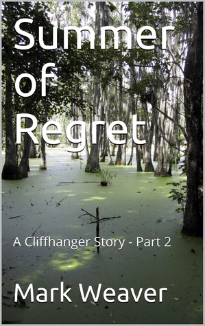 Summer of Regret: A Cliffhanger Story (Episode II)