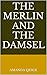 The Merlin and the Damsel