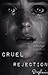 Cruel Rejection