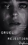 Cruel Rejection