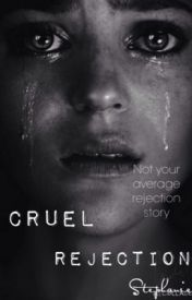Cruel Rejection