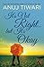 It's Not Right...but It's Okay by Anuj Tiwari