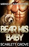 Bear His Baby by Scarlett Grove