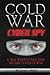 Cold War Cyber Spy