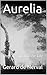 Aurelia: The Dream and the Life