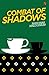 Combat of Shadows