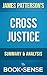 Cross Justice: (Alex Cross 23) by James Patterson | Summary & Analysis