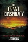 The Grant Conspiracy: Wake of the Civil War