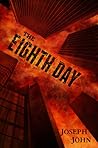 The Eighth Day by Joseph   John