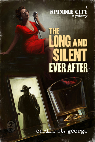 The Long and Silent Ever After (Spindle City Mysteries #3)