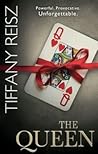 The Queen by Tiffany Reisz