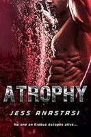 Atrophy (Atrophy, #1)