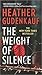 The Weight of Silence by Heather Gudenkauf