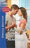 A Baby and a Betrothal by Michelle Major