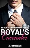 The Royal's Encounter (An Alpha Billionaire Romance Book 1)