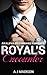 The Royal's Encounter by A.J. Madison