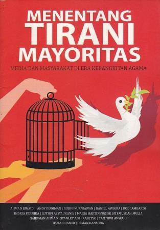 Menentang Tirani Mayoritas: Media dan Masyarakat di Era Kebangkitan Agama
