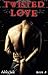 Twisted Love (Twisted Fate #3)