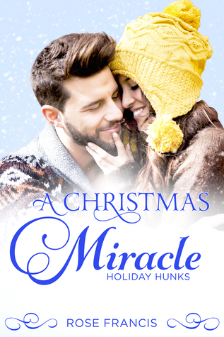 A Christmas Miracle (Holiday Hunks, #1)