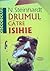 Drumul către isihie: inedite