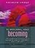 Beholding and Becoming by Cooke, Graham