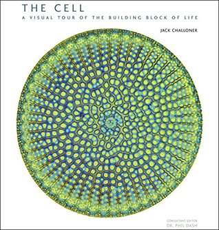 The Cell: A Visual Tour of the Building Block of Life (Kindle Edition)