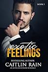Exotic Feelings: Book 1