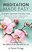 Meditation Made Easy: A Simple Spiritual Practice That Helps Eliminate Stress, Depression, Insomnia, Fear and Uncertainty: Connecting with the essence ... you are (Transforming Your Life Book 3)