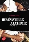 Irrésistible alchimie, by Simone Elkeles