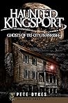 Haunted Kingsport...