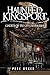 Haunted Kingsport: Ghosts of Tri-City Tennessee (Haunted America)