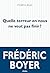Quelle terreur en nous ne veut pas finir ? (Essais)