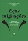 Ecos das Migrações: Memórias e Representações dos Migrantes, Séculos XIX-XX