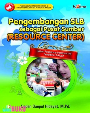 Pengembangan SLB Sebagai Pusat Sumber