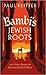 Bambi's Jewish Roots and Other Essays on German-Jewish Culture
