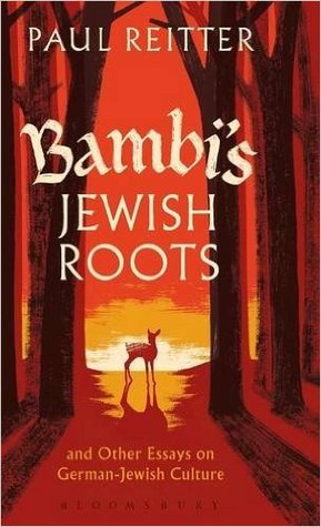Bambi's Jewish Roots and Other Essays on German-Jewish Culture