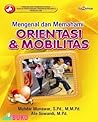 Mengenal dan Memahami Orientasi & Mobilitas